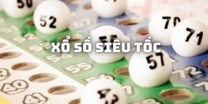 Xổ số siêu tốc đặc điểm nổi bật
